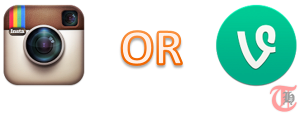 What would you rather use – Instagram OR Vine?